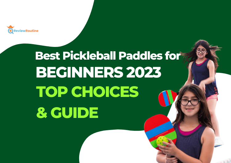 Best Beginner's Pickleball Paddles of 2023